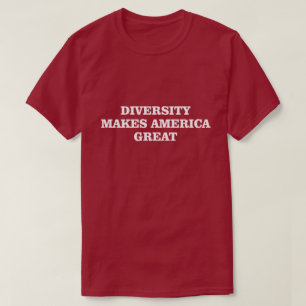 T-SHIRT LA DIVERSITÉ REND L'AMÉRIQUE GRANDE