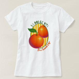 T-shirt La Dolce Vita Douce Vie Orange Fruit Rétro