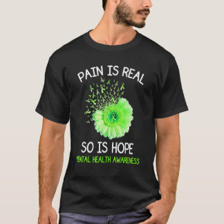 T-shirt La Douleur Est Réelle, Tout Comme L'Espoir La Sens