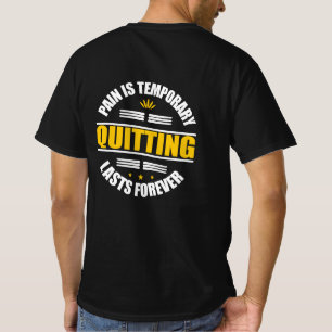 T-shirt La Douleur Est Temporaire Quitter Dure Pour Toujou