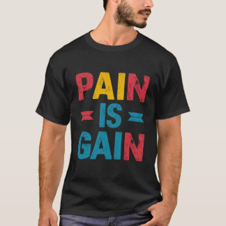 T-SHIRT LA DOULEUR GAGNE