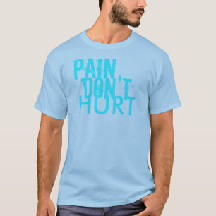 T-shirt La douleur ne blessent pas