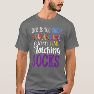 T-shirt La Durée De Vie Est Trop Courte Pour Perdre Du Tem
