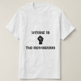 T-shirt La "écriture est chemise de la révolution"