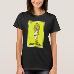 T-shirt La Enfermera Mexicaine Parodie Lottery Nurse