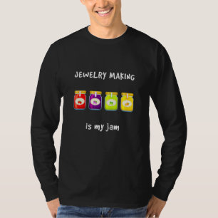 T-shirt La fabrication de bijoux est ma confiture favori H