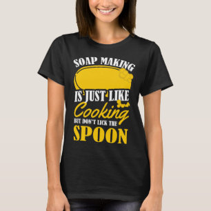 T-shirt La Fabrication De Savon Est Comme Le Pun De Cuisin