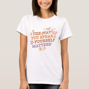 T-shirt La Façon Dont Vous Parlez Est Importante