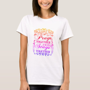 T-shirt La Famille prie ensemble pour qu'elle reste unie,