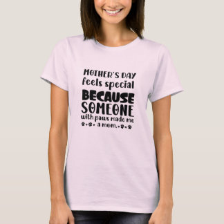 T-shirt La fête des mères est spéciale Parce que quelqu'un