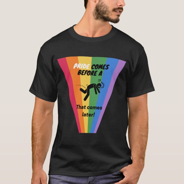 T-shirt La fierté vient avant une chute - Pride (Devant)