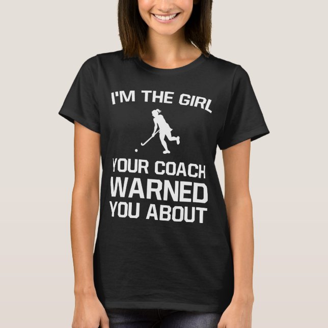 T-shirt La fille votre entraîneur vous a avertis au sujet (Devant)