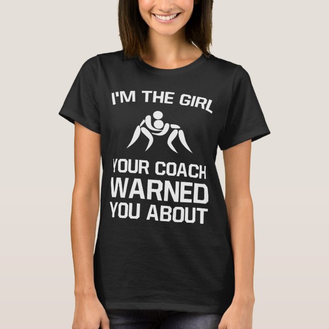 T-shirt La fille votre entraîneur vous a avertis au sujet (Devant)