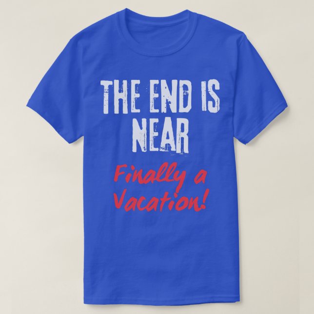 T-shirt La fin est proche (Design devant)