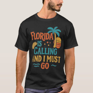 T-shirt La Floride Appelle Et Je Dois Y Aller