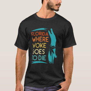 T-shirt La Floride est l'endroit où Woke va mourir Hommes