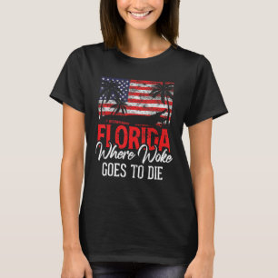 T-shirt La Floride est l'endroit où Woke va mourir Hommes