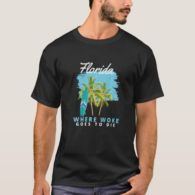 T-shirt La Floride Est Où Woke Va Mourir 4 (Devant)