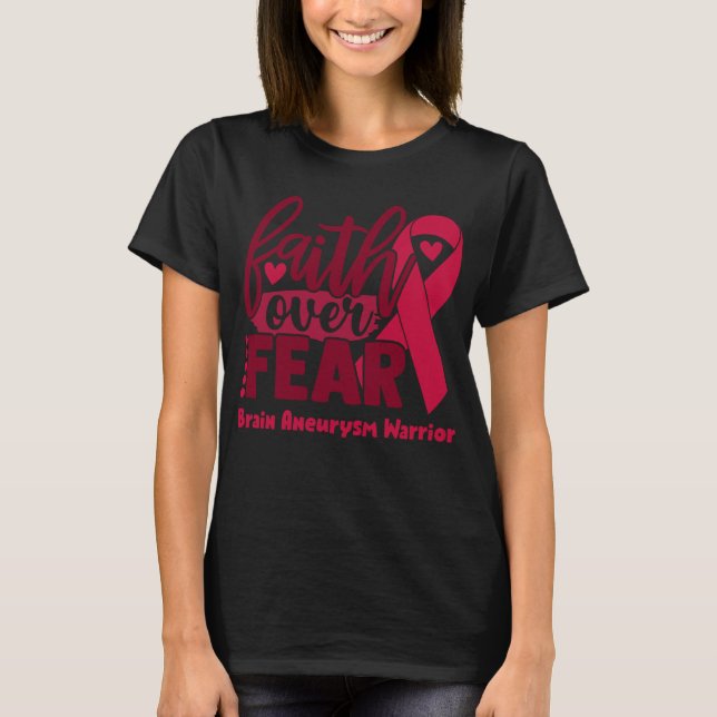 T-shirt La foi au sujet de la peur Cerveau Aneurysme sensi (Devant)