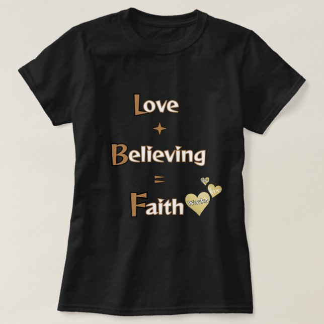 T-shirt La foi, la croyance, l'amour (Design devant)