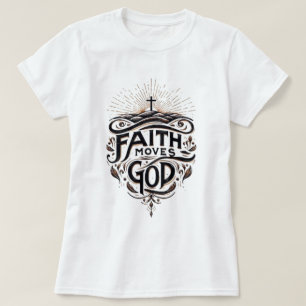 T-shirt La foi motive Dieu