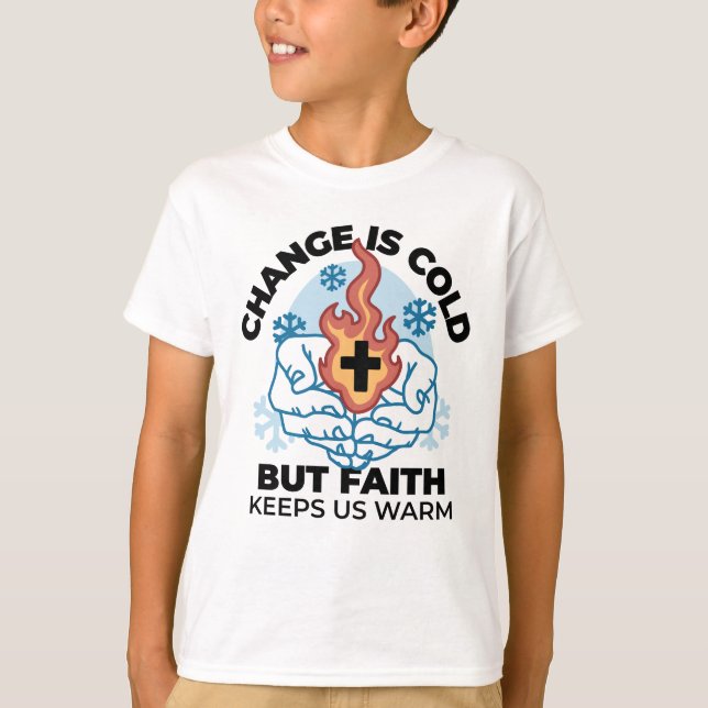 T-shirt La foi nous réchauffe - L'application des oeuvres  (Devant)