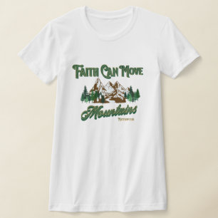 T-shirt La foi peut déplacer les montagnes