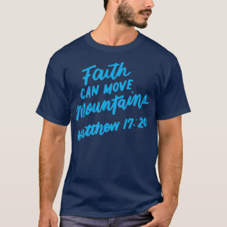 T-shirt La foi peut déplacer les montagnes Bible chrétienn