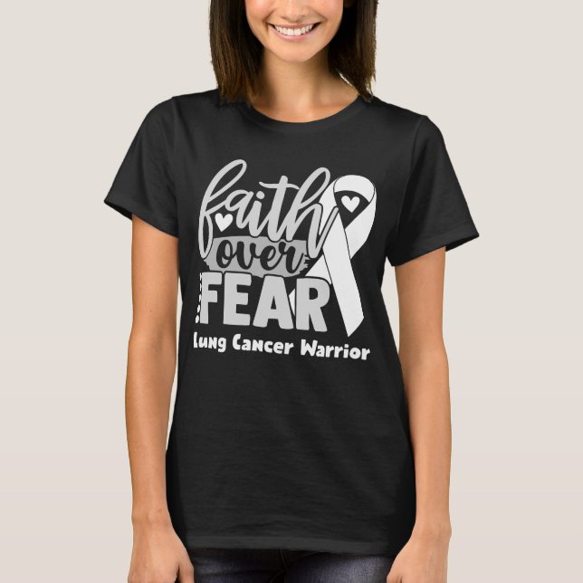 T-shirt La foi sur la peur Cancer du poumon Sensibilisatio (Devant)