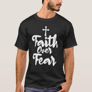 T-shirt La Foi Sur La Peur Inspiration Pour Unisex Christi