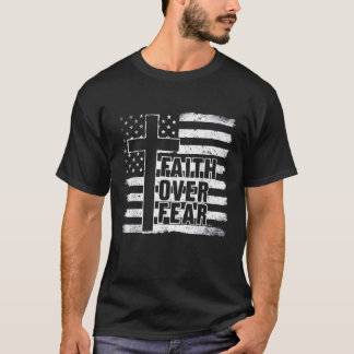 T-shirt La foi sur la peur USA Drapeau Américain Patriotiq
