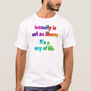 T-shirt La folie n'est pas une maladie