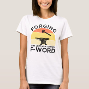 T-shirt La Forge Est Mon Deuxième F-Word Préféré