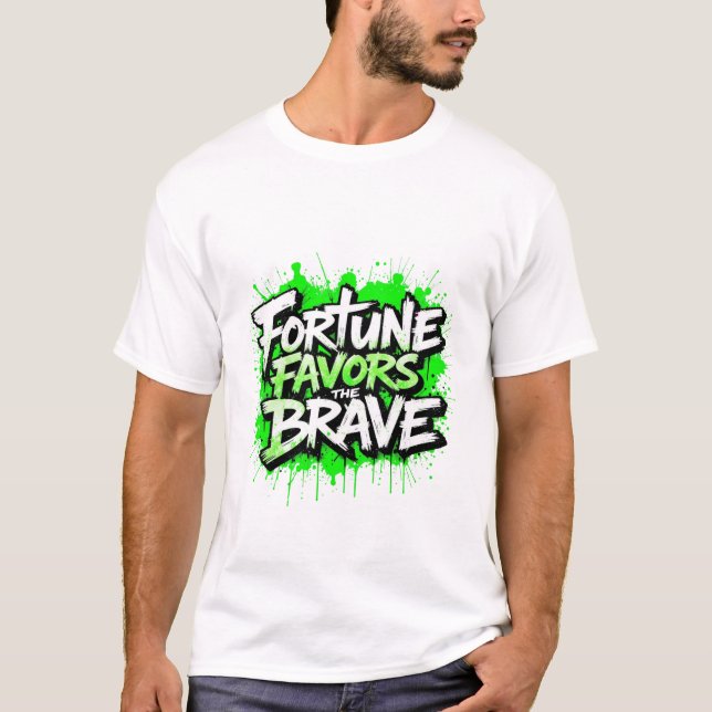 T-shirt La fortune favorise les plus courageux (Devant)