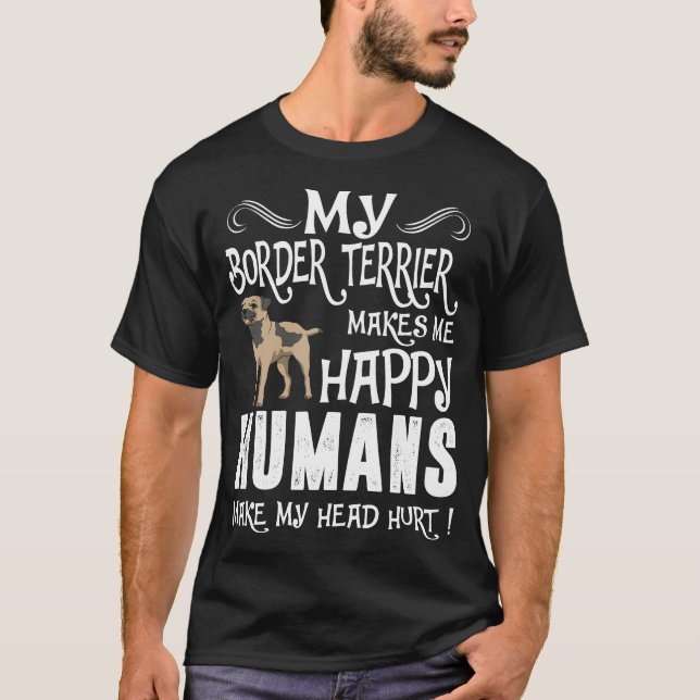 T-shirt La frontière Terrier me fait le chef d'humains (Devant)