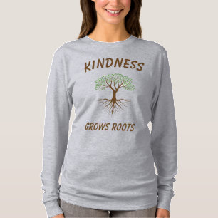 T-shirt La gentillesse cultive les racines chemises