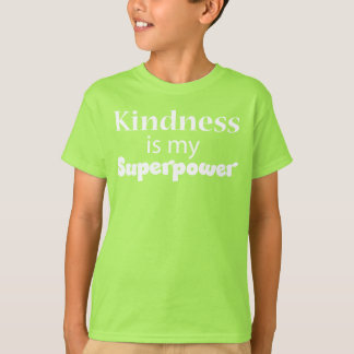 T-shirt La gentillesse est la ma superpuissance