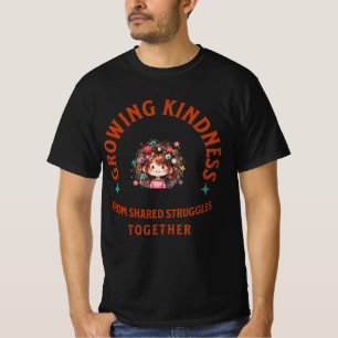 T-shirt "La gentillesse grandit à partir de luttes partagé