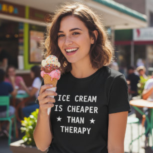 T-shirt La glace est moins chère que la thérapie drôle