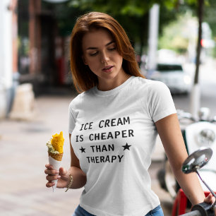 T-shirt La glace est moins chère que la thérapie drôle