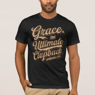 T-shirt La grâce : Le chrétien du Clapback ultime