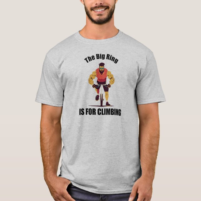 T-shirt La Grande Bague Est Pour Le Cyclisme D'Escalades (Devant)