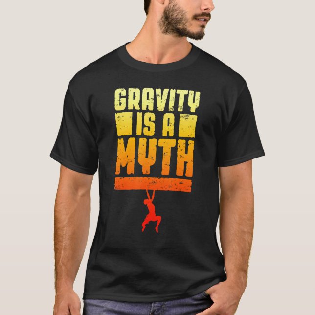 T-shirt La Gravité Est Un Mythe Rock Escalade Bouldering C (Devant)