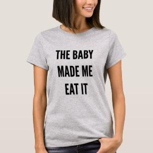 T-shirt La grossesse de maternité drôle le bébé m'a fa