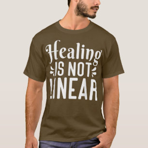 T-shirt La Guérison N'Est Pas Linéaire, L'Anxiété La Santé