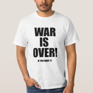 T-shirt La guerre est terminée