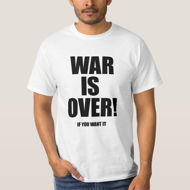 T-shirt La guerre est terminée (Devant)