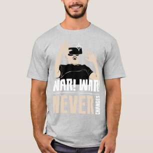 T-shirt La guerre ne change jamais