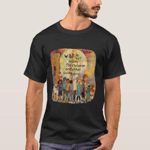 T-shirt La guerre n'est pas saine pour les enfants et les 