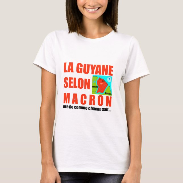 T-shirt La Guyane selon Macron est une île (Devant)